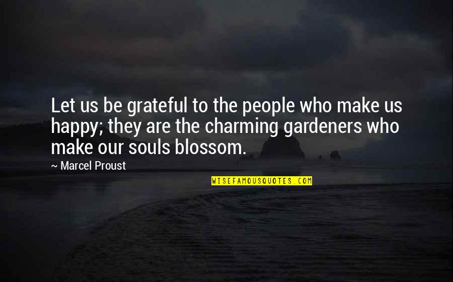 Cuckoo Nest Power Quotes By Marcel Proust: Let us be grateful to the people who