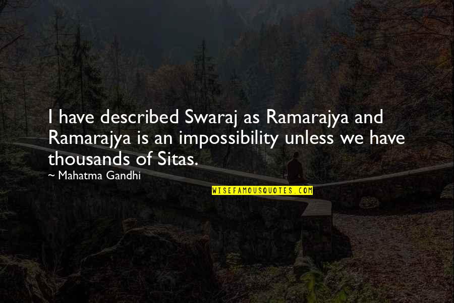 Cuckoo Rice Cooker Quotes By Mahatma Gandhi: I have described Swaraj as Ramarajya and Ramarajya