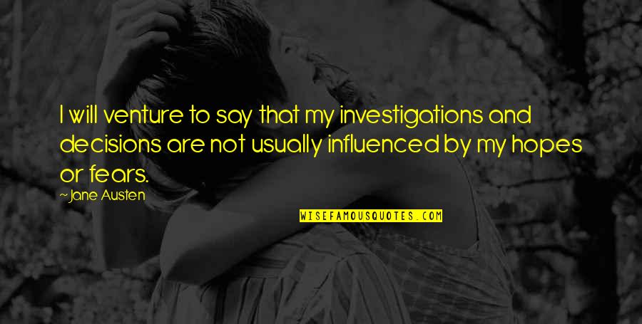 Cuckoo Voice Quotes By Jane Austen: I will venture to say that my investigations