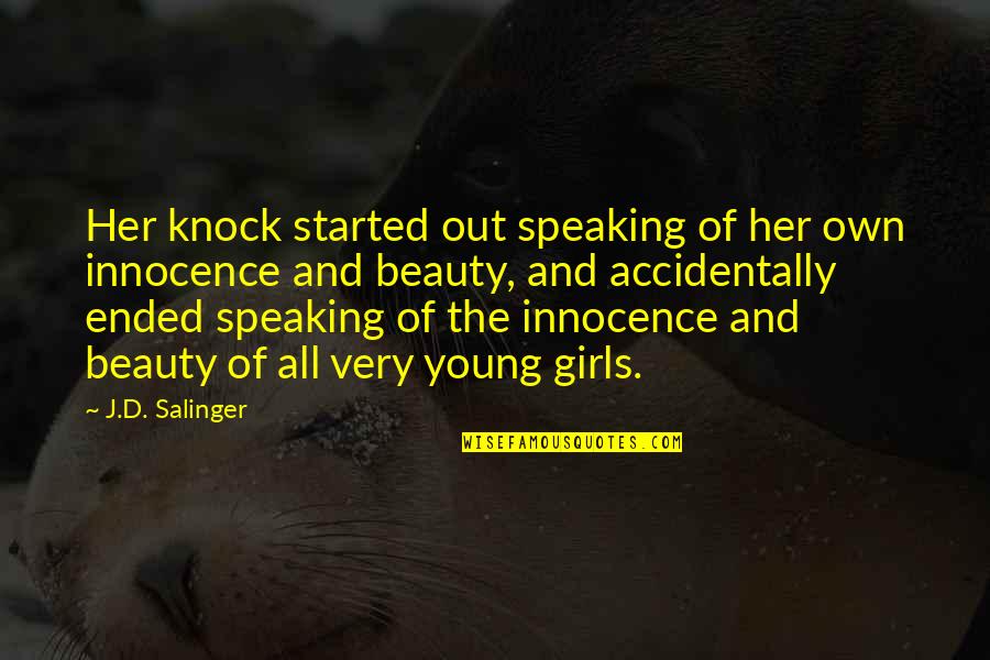 Cuco3 Quotes By J.D. Salinger: Her knock started out speaking of her own