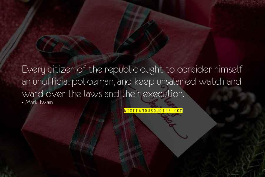 Cuddling Couple Quotes By Mark Twain: Every citizen of the republic ought to consider