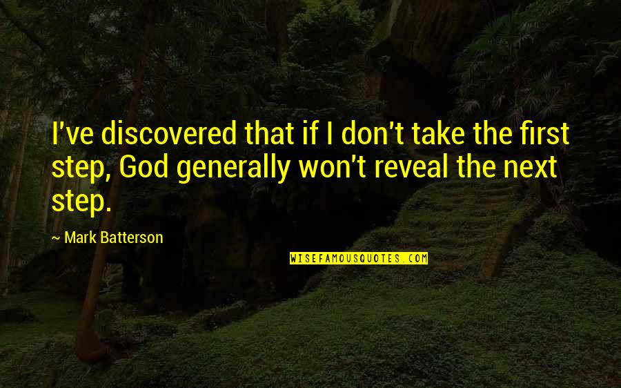 Cude Quotes By Mark Batterson: I've discovered that if I don't take the