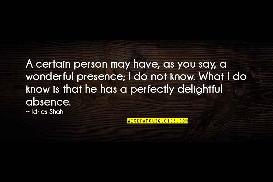 Cudgeling Sport Quotes By Idries Shah: A certain person may have, as you say,