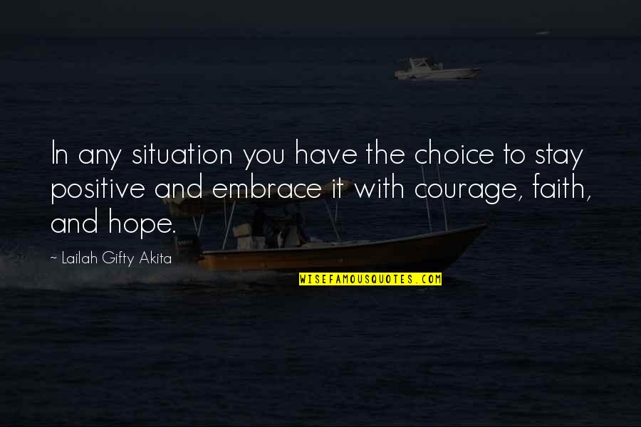 Cudgels Define Quotes By Lailah Gifty Akita: In any situation you have the choice to