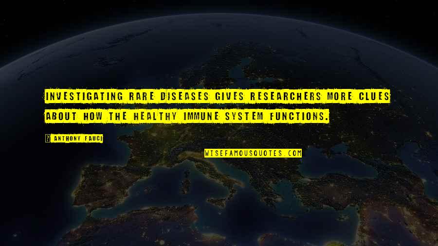 Cudlitz Walking Quotes By Anthony Fauci: Investigating rare diseases gives researchers more clues about Cudlitz Walking Quotes By Anthony Fauci: Investigating rare diseases gives researchers more clues about