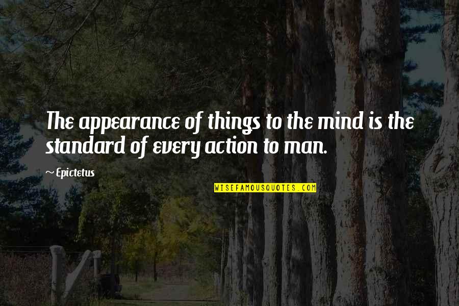 Cuelebre Quotes By Epictetus: The appearance of things to the mind is
