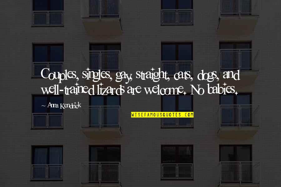 Cuernos Del Quotes By Anna Kendrick: Couples, singles, gay, straight, cats, dogs, and well-trained Cuernos Del Quotes By Anna Kendrick: Couples, singles, gay, straight, cats, dogs, and well-trained