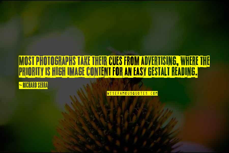 Cues Quotes By Richard Serra: Most photographs take their cues from advertising, where Cues Quotes By Richard Serra: Most photographs take their cues from advertising, where