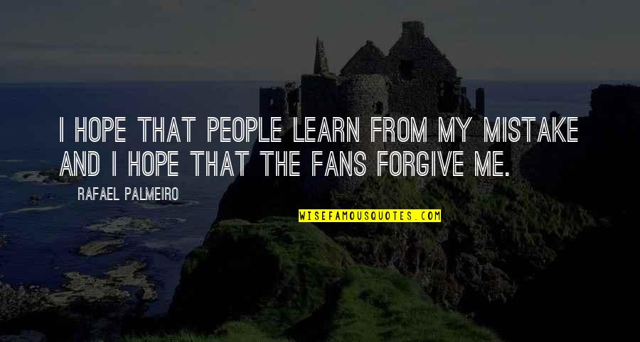 Cuisini Re Quotes By Rafael Palmeiro: I hope that people learn from my mistake