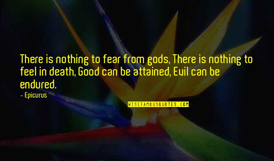 Culafroy's Quotes By Epicurus: There is nothing to fear from gods, There