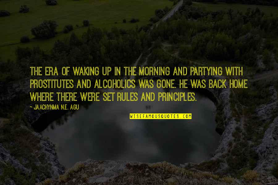 Culebras X Quotes By Jaachynma N.E. Agu: The era of waking up in the morning