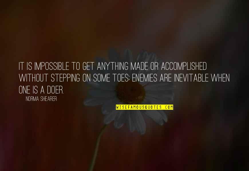 Culicchia Neurological Clinic Slidell Quotes By Norma Shearer: It is impossible to get anything made or Culicchia Neurological Clinic Slidell Quotes By Norma Shearer: It is impossible to get anything made or