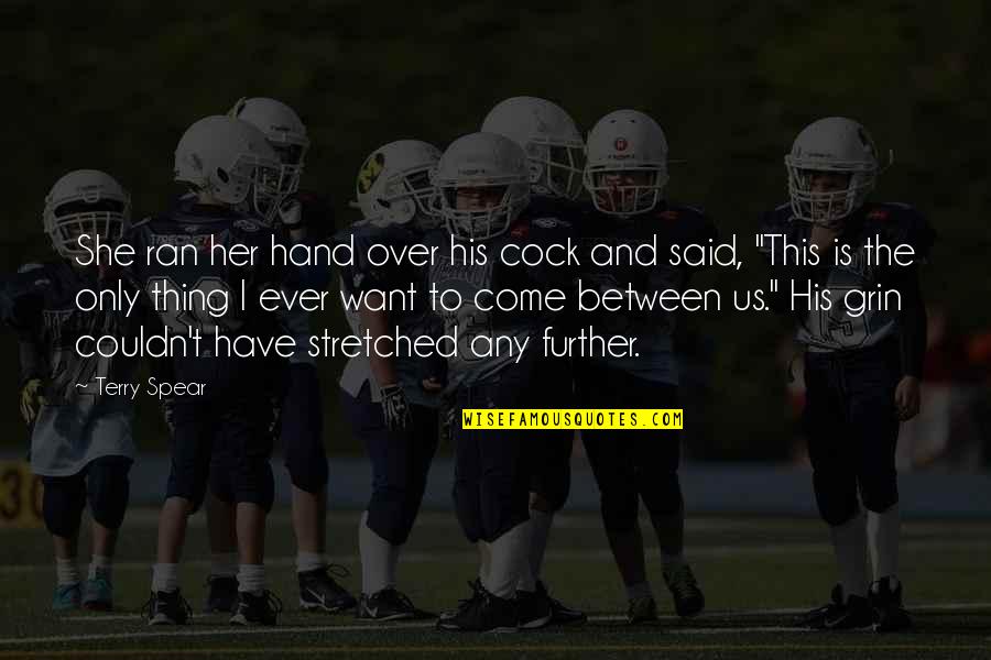 Culinaire Restaurant Quotes By Terry Spear: She ran her hand over his cock and Culinaire Restaurant Quotes By Terry Spear: She ran her hand over his cock and