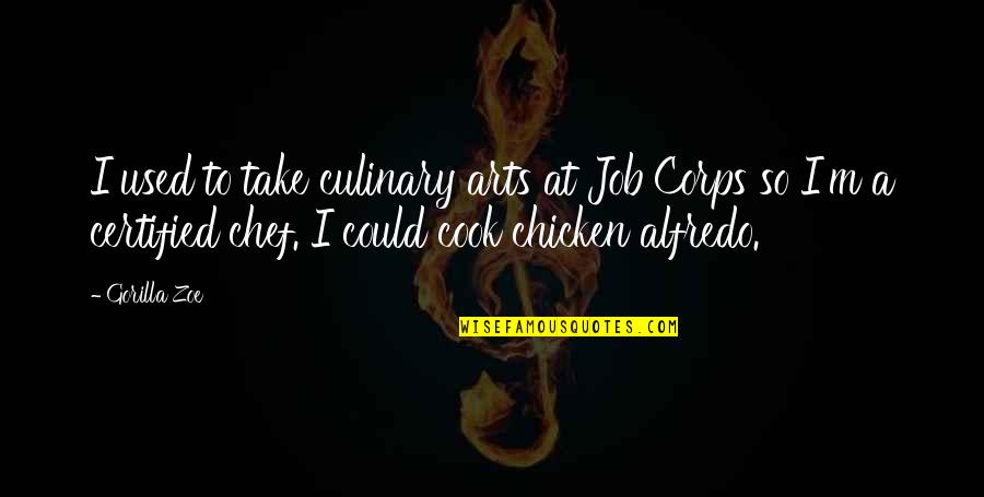 Culinary Art Quotes By Gorilla Zoe: I used to take culinary arts at Job Culinary Art Quotes By Gorilla Zoe: I used to take culinary arts at Job