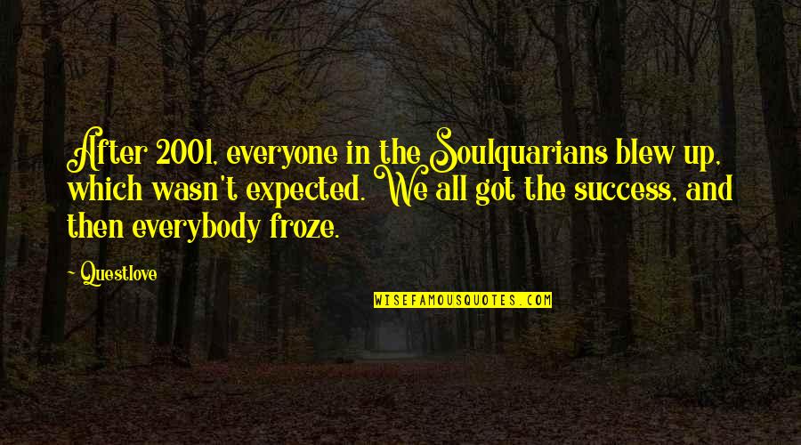 Cullingford Carpets Quotes By Questlove: After 2001, everyone in the Soulquarians blew up,
