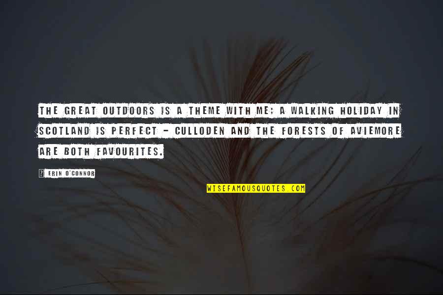 Culloden Quotes By Erin O'Connor: The great outdoors is a theme with me;