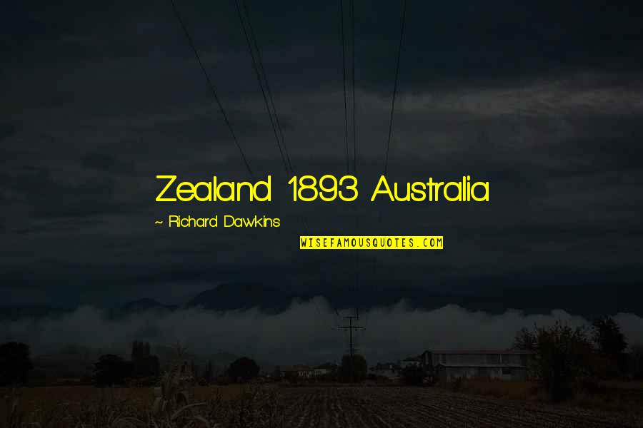 Culoe De Song Quotes By Richard Dawkins: Zealand 1893 Australia