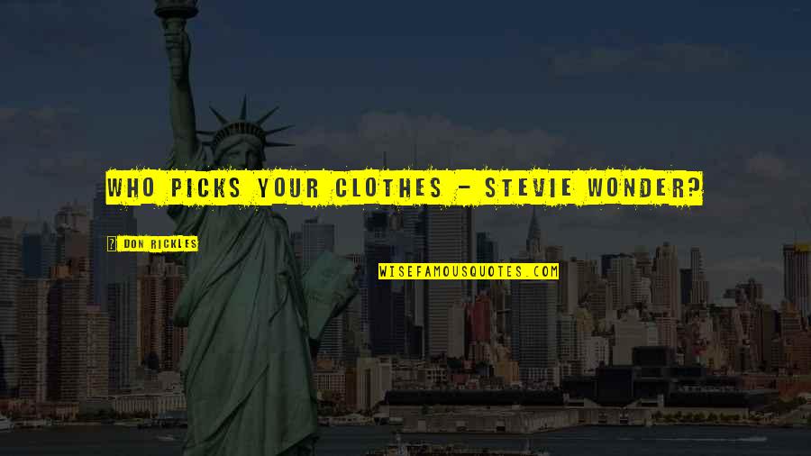 Culper Research Quotes By Don Rickles: Who picks your clothes - Stevie Wonder?