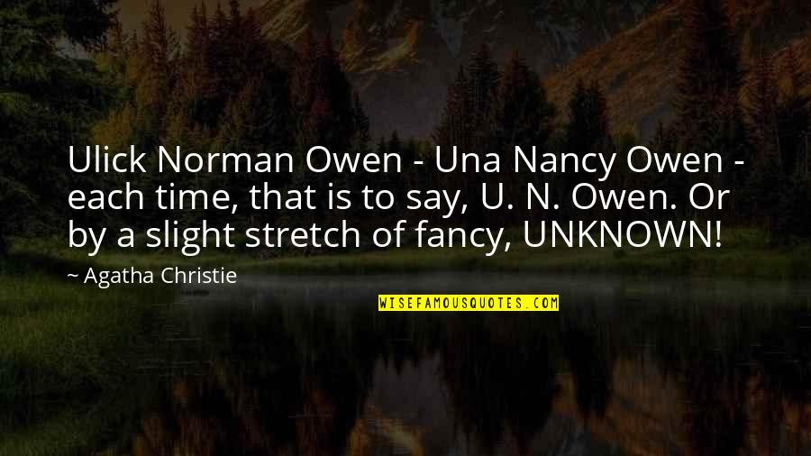 Cult Classic Quotes By Agatha Christie: Ulick Norman Owen - Una Nancy Owen -