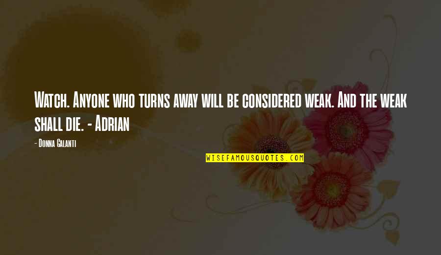 Cult Of We Quotes By Donna Galanti: Watch. Anyone who turns away will be considered Cult Of We Quotes By Donna Galanti: Watch. Anyone who turns away will be considered