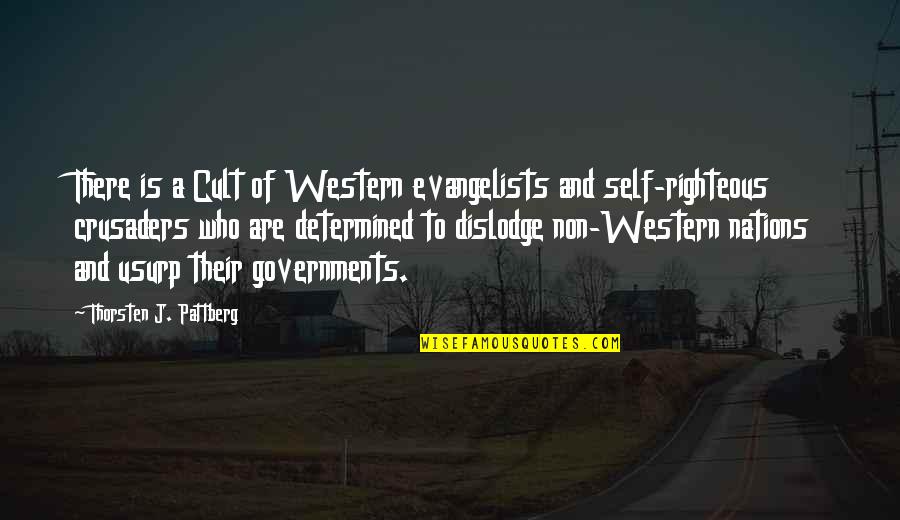 Cult Quotes By Thorsten J. Pattberg: There is a Cult of Western evangelists and