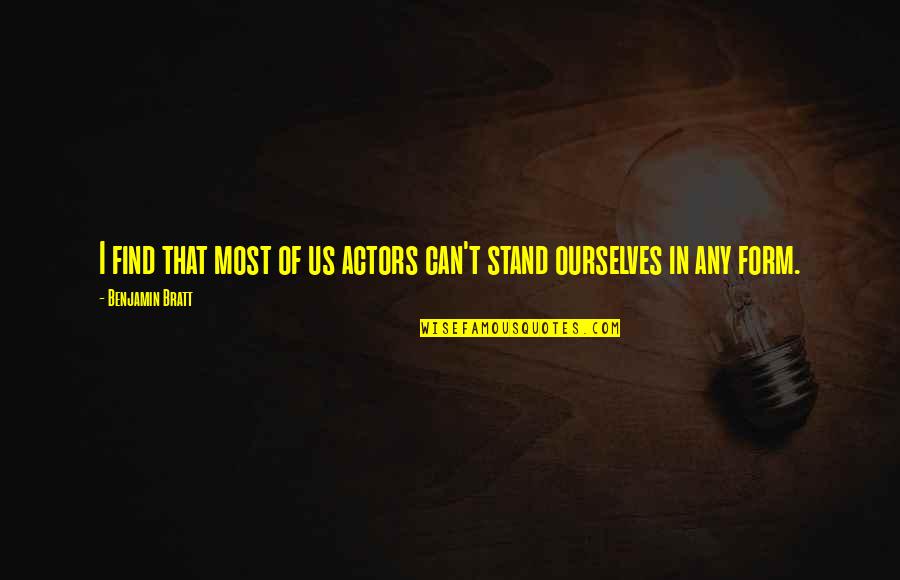 Cultivate Your Promise Quotes By Benjamin Bratt: I find that most of us actors can't Cultivate Your Promise Quotes By Benjamin Bratt: I find that most of us actors can't