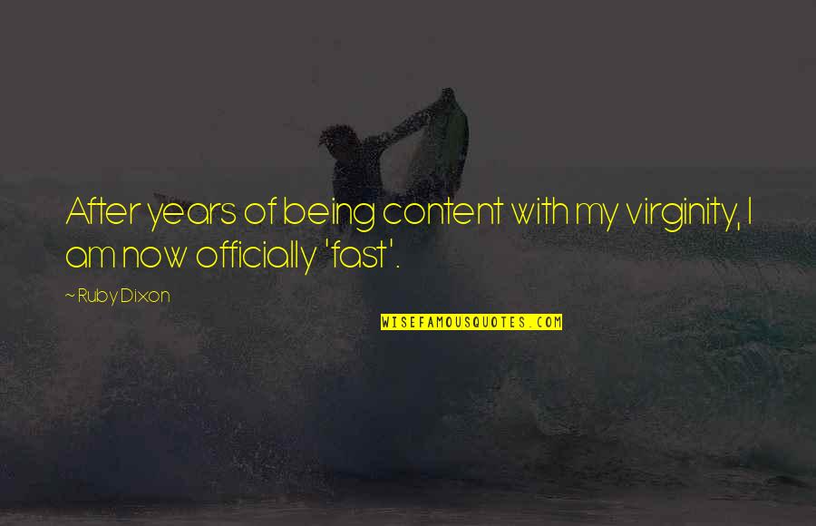 Cultivator Quotes By Ruby Dixon: After years of being content with my virginity,