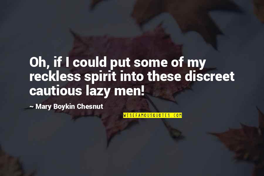 Culto De Oracion Quotes By Mary Boykin Chesnut: Oh, if I could put some of my
