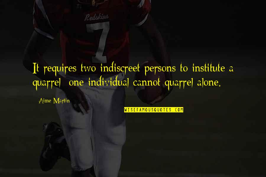 Cultural Competence Quote Quotes By Aime Martin: It requires two indiscreet persons to institute a