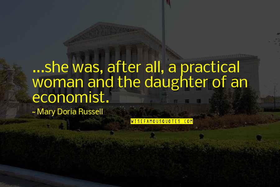Cultural Revolution Quotes By Mary Doria Russell: ...she was, after all, a practical woman and
