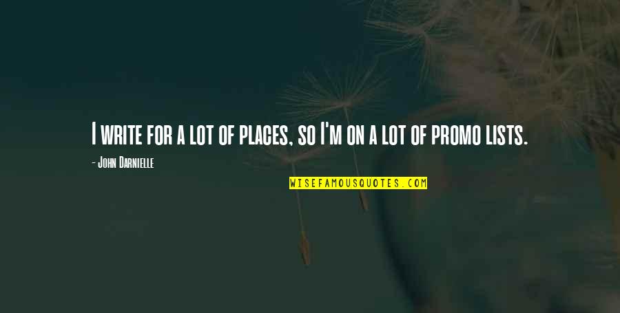 Culturally Sensitive Quotes By John Darnielle: I write for a lot of places, so Culturally Sensitive Quotes By John Darnielle: I write for a lot of places, so