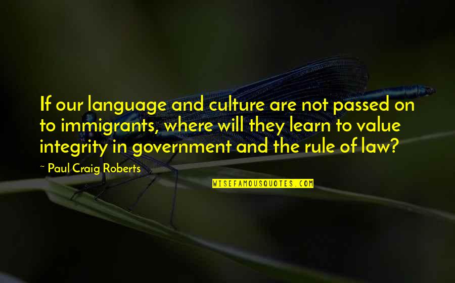 Culture And Language Quotes By Paul Craig Roberts: If our language and culture are not passed