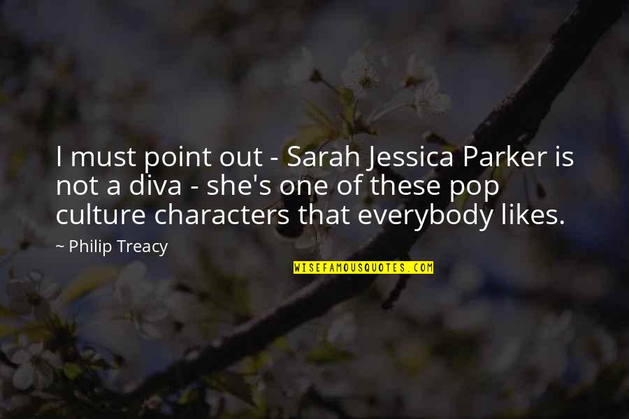 Culture Is Quotes By Philip Treacy: I must point out - Sarah Jessica Parker