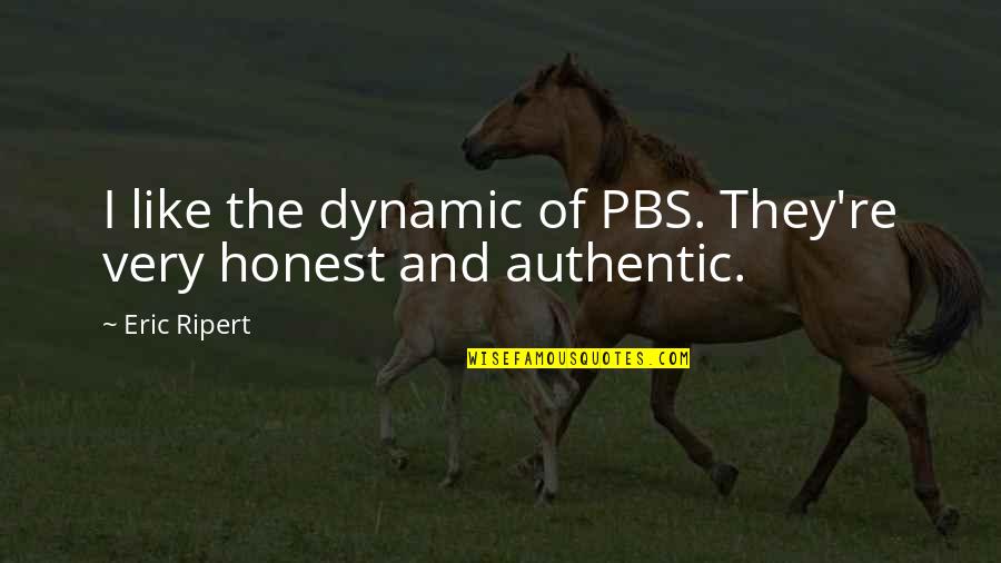 Culture Of Compliance Quotes By Eric Ripert: I like the dynamic of PBS. They're very