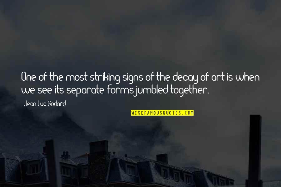 Culture On Teams Quotes By Jean-Luc Godard: One of the most striking signs of the