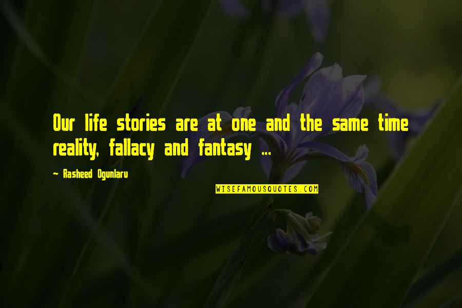 Culture Quotes And Quotes By Rasheed Ogunlaru: Our life stories are at one and the