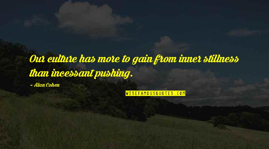 Culture Quotes Quotes By Alan Cohen: Our culture has more to gain from inner