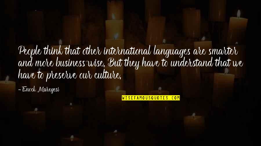 Culture Wise Quotes By Enock Maregesi: People think that other international languages are smarter