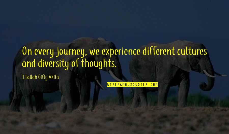 Cultures And Diversity Quotes By Lailah Gifty Akita: On every journey, we experience different cultures and