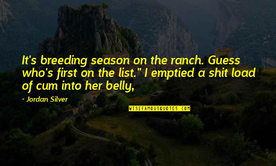 Cum Quotes By Jordan Silver: It's breeding season on the ranch. Guess who's