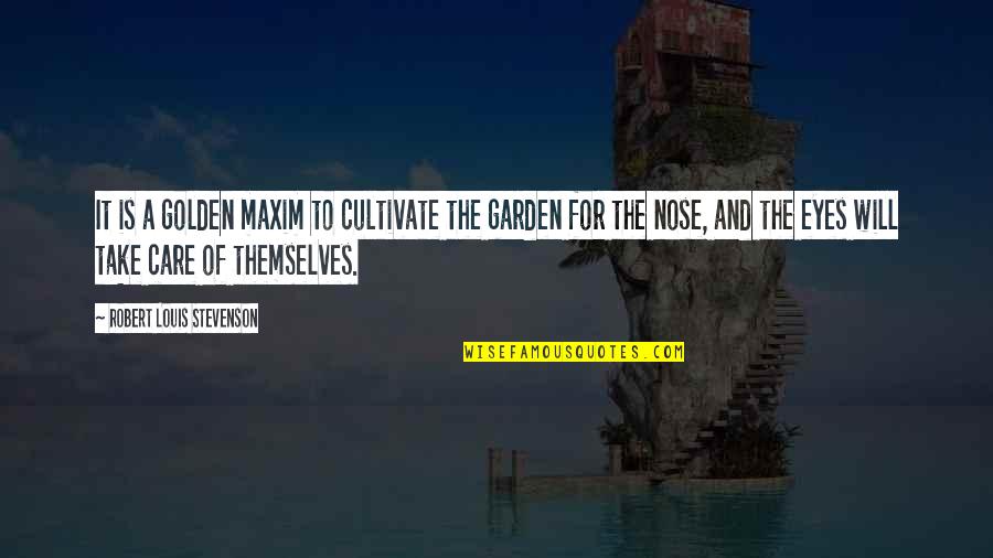 Cumae Aeneid Quotes By Robert Louis Stevenson: It is a golden maxim to cultivate the Cumae Aeneid Quotes By Robert Louis Stevenson: It is a golden maxim to cultivate the
