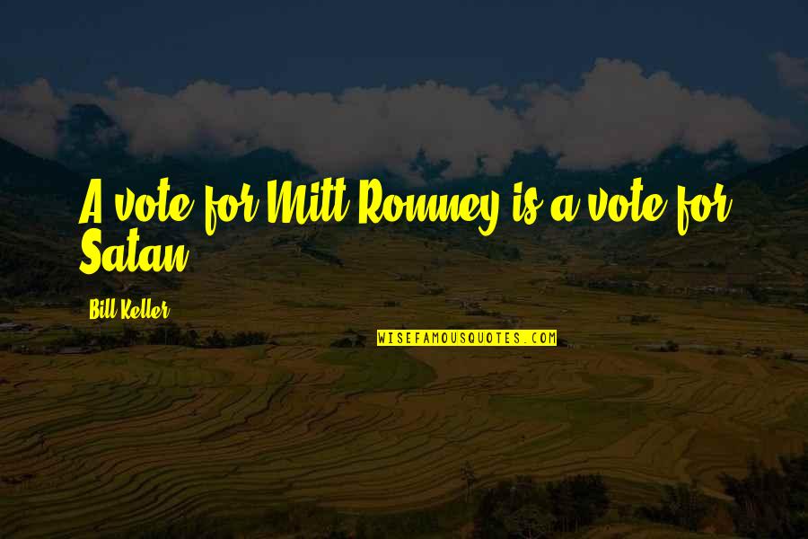 Cumbernauld Airport Quotes By Bill Keller: A vote for Mitt Romney is a vote Cumbernauld Airport Quotes By Bill Keller: A vote for Mitt Romney is a vote
