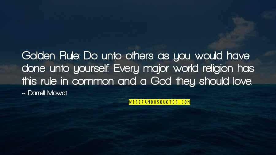 Cumbersome In A Sentence Quotes By Darrell Mowat: Golden Rule: Do unto others as you would