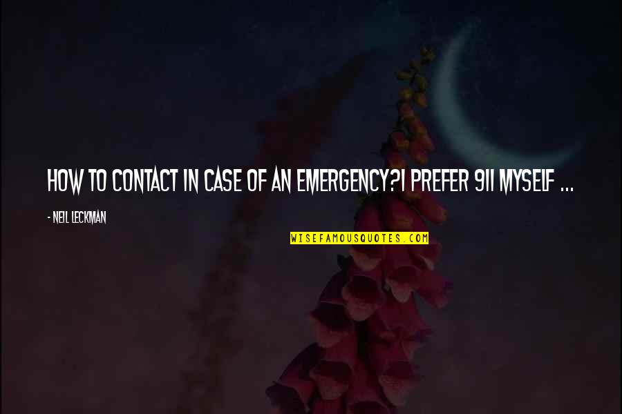 Cumbersome In A Sentence Quotes By Neil Leckman: How to contact in case of an emergency?I