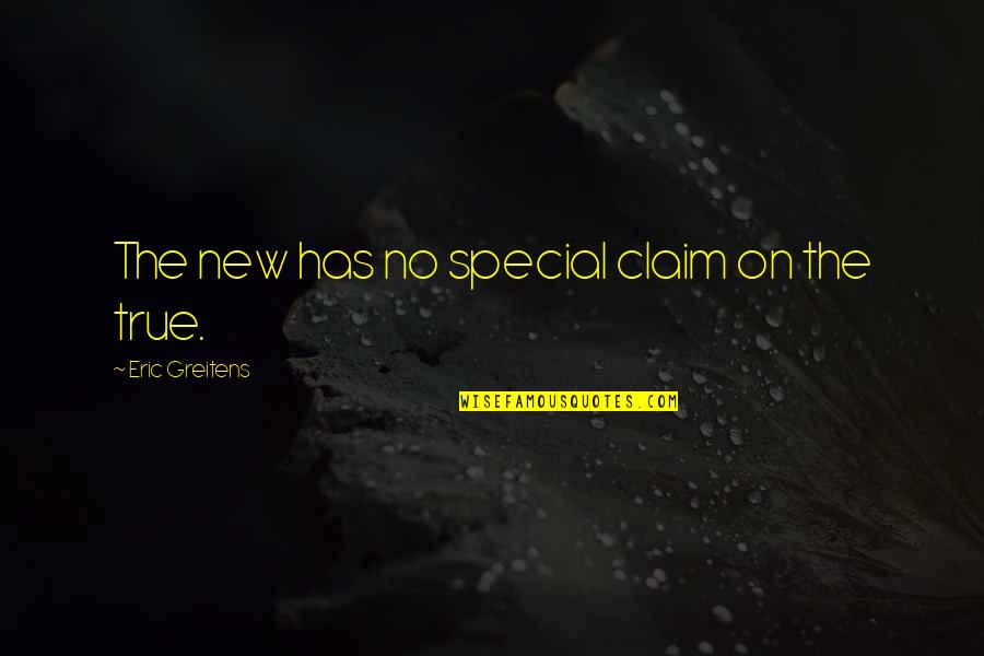 Cumplir Logros Quotes By Eric Greitens: The new has no special claim on the Cumplir Logros Quotes By Eric Greitens: The new has no special claim on the