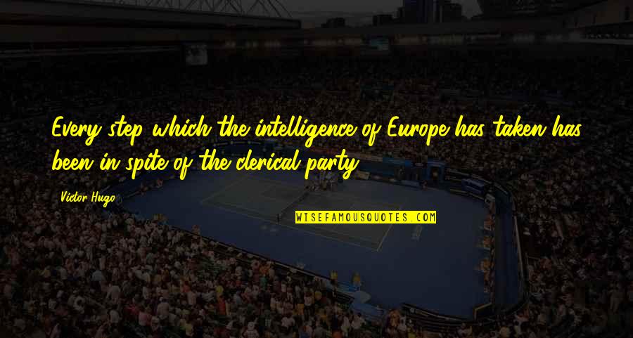 Cumplir Los Derechos Quotes By Victor Hugo: Every step which the intelligence of Europe has Cumplir Los Derechos Quotes By Victor Hugo: Every step which the intelligence of Europe has