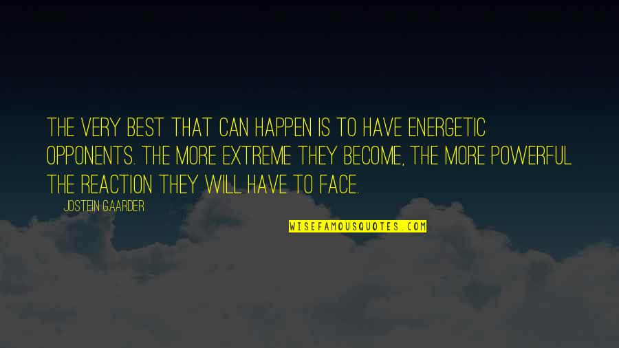 Cumprimento Ou Quotes By Jostein Gaarder: The very best that can happen is to Cumprimento Ou Quotes By Jostein Gaarder: The very best that can happen is to