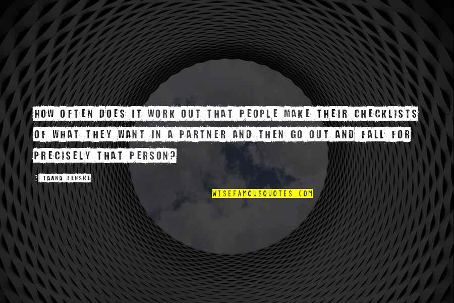 Cumprir Ato Quotes By Tawna Fenske: How often does it work out that people Cumprir Ato Quotes By Tawna Fenske: How often does it work out that people