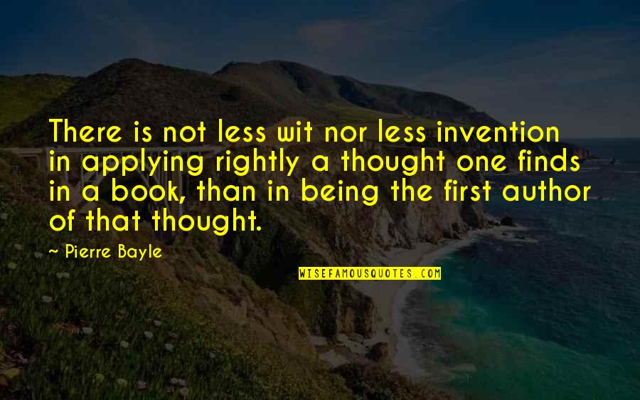Cumulative Sentence Quotes By Pierre Bayle: There is not less wit nor less invention Cumulative Sentence Quotes By Pierre Bayle: There is not less wit nor less invention