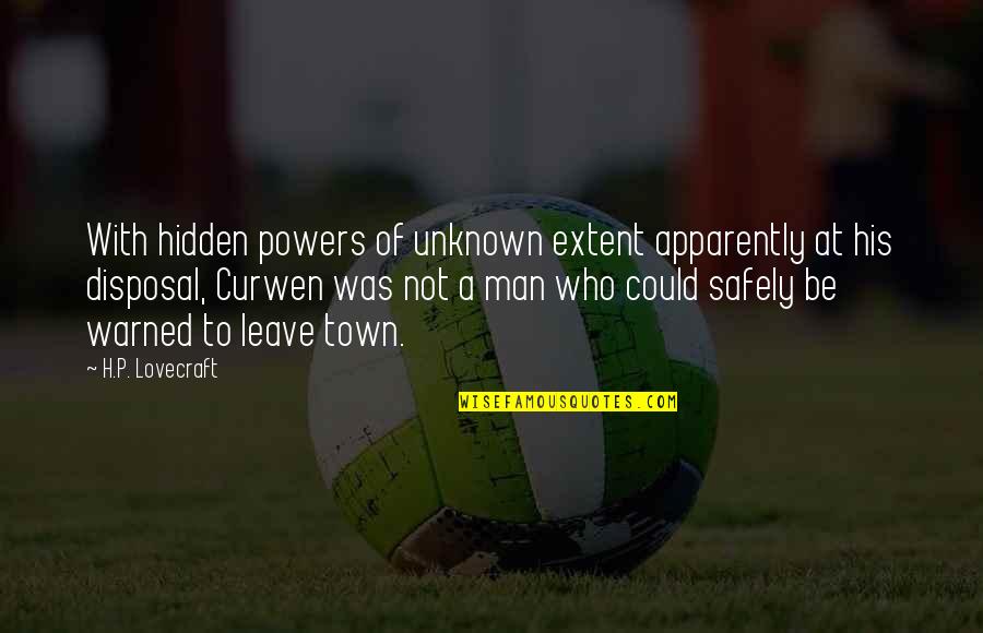 Cunneen Hackett Theater Poughkeepsie Ny Quotes By H.P. Lovecraft: With hidden powers of unknown extent apparently at